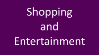 Shopping and Entertainment